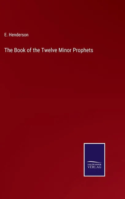The Book of the Twelve Minor Prophets - Hardcover