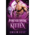 Forever Yours, Kitten - Paperback
