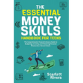 The Essential Money Skills Handbook for Teens: The Comprehensive Financial Literacy Guide to Budgeting, Investing, and Mastering Personal Finance for - Paperback