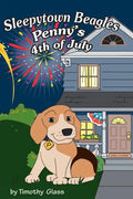 Sleepytown Beagles, Penny's 4th of July - Hardcover