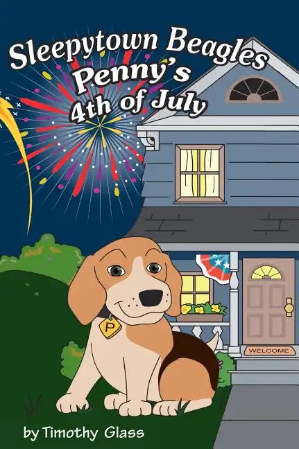 Sleepytown Beagles, Penny's 4th of July - Hardcover