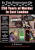 In the Footsteps of 250 Years of Murder in East London - Paperback