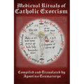 Medieval Rituals of Catholic Exorcism - Paperback