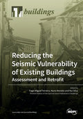 Reducing the Seismic Vulnerability of Existing Buildings Assessment and Retrofit - Paperback