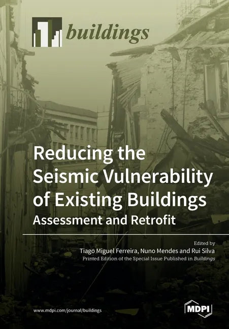 Reducing the Seismic Vulnerability of Existing Buildings Assessment and Retrofit - Paperback