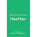 Celebrating the Name Heather - Paperback