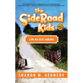 The SideRoad Kids - Book 3: Life as Adults in Michigan's Upper Peninsula (U.P.) - Hardcover