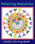 Relaxing Mandalas: Adult Coloring Book - Paperback