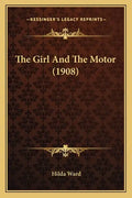 The Girl And The Motor (1908) - Paperback
