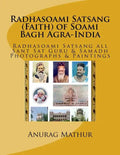 Radhasoami Satsang (Faith) of Soami Bagh Agra-India: Radhasoami Satsang all Sant Sat Guru & Samadh Photographs & Paintings - Paperback