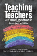 Teaching the Teachers: LGBTQ Issues in Teacher Education - Paperback