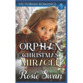 Orphan Christmas Miracle: Historical Victorian Saga - Paperback