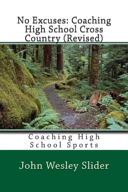 No Excuses: Coaching High School Cross Country (Revised): Coaching High School Sports - Paperback