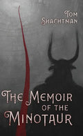 The Memoir of the Minotaur - Hardcover