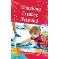 Unlocking Creative Potential - Paperback