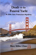 Death on the Funeral Yacht: A 1950s San Francisco Mystery - Paperback