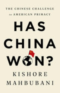 Has China Won?: The Chinese Challenge to American Primacy - Hardcover