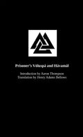 Prisoner's Völuspá and Hávamál: An introduction to The Northern Way - Paperback