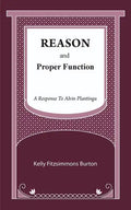 Reason and Proper Function: A Response to Alvin Plantinga - Paperback