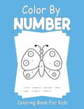 Color By Number Coloring Book For Kids: For kids ages 3-8 - Paperback