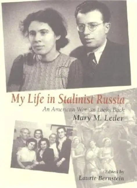 My Life in Stalinist Russia: An American Woman Looks Back - Paperback