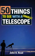 50 Things to See with a Small Telescope - Hardcover