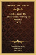 Studies From The Laboratories For Surgical Research (1907) - Paperback
