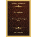 Irvingiana: A Memorial Of Washington Irving - Paperback
