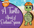 A Turtle Afraid of Enclosed Spaces - Hardcover