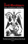 The Devil-Worshippers: Tales of Diabolism and Black Magic - Paperback