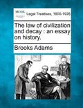 The Law of Civilization and Decay: An Essay on History. - Paperback