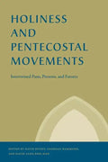 Holiness and Pentecostal Movements - Paperback
