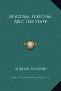 Marxism, Freedom and the State - Hardcover