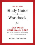 The Official Study Guide & Workbook for Get Over Your Damn Self - Paperback