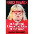 It Seemed Like a Bad Idea at the Time: The Worst TV Shows in History and Other Things I Wrote - Hardcover