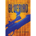 Bluebird: A Cigar City Thriller - Hardcover