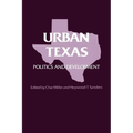 Urban Texas: Politics and Development - Paperback