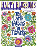 Happy Blossoms Coloring Book: Gorgeous Flowers & Inspirational Quotes to Color - Paperback