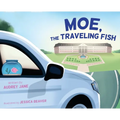Moe, The Traveling Fish - Hardcover