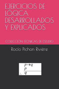 Ejercicios de Lógica Desarrollados Y Explicados: Colección Técnicas de Estudio - Paperback