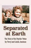 Separated at Earth: The Story of the Psychic Twins - Paperback