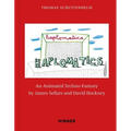 Haplomatics: An Animated Techno-Fantasy by James Sellars and David Hockney - Hardcover