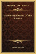 Masonic Symbolism of the Beehive - Hardcover