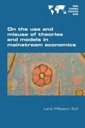 On the use and misuse of theories and models in mainstream economics - Paperback