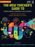 The New Teacher's Guide to Overcoming Common Challenges: Curated Advice from Award-Winning Teachers - Paperback
