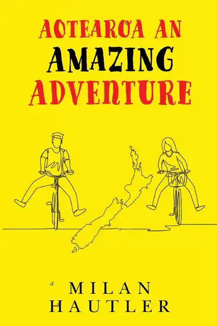AOTEAROA An Amazing Adventure - Paperback