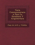 Varia Commensuracion Para La Escultura y Arquitectura - Paperback