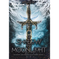 Of Shadow and Moonlight (Revised Edition): New Adult Paranormal Fantasy Romance - Hardcover