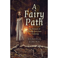 A Fairy Path: The Memoir of a Young Fairy Seer in Training - Paperback