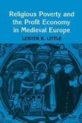 Religious Poverty and the Profit Economy in Medieval Europe - Paperback